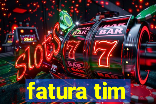 fatura tim